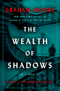 (Book) The Wealth of Shadows PDF Free Download - Graham Moore